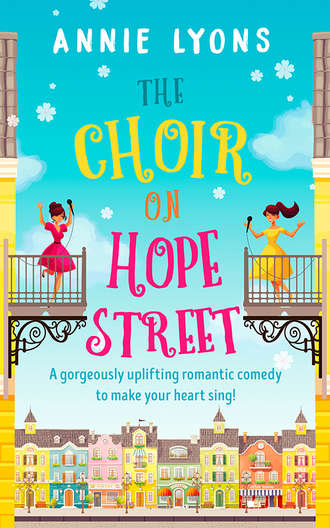 Энни Лайонс. The Choir on Hope Street: A gorgeously uplifting romantic comedy to make your heart sing!