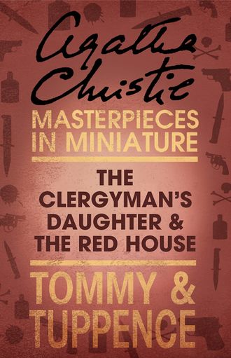 Агата Кристи. The Clergyman’s Daughter/Red House: An Agatha Christie Short Story