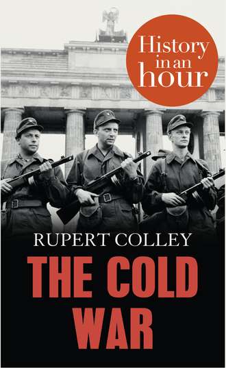 Rupert  Colley. The Cold War: History in an Hour