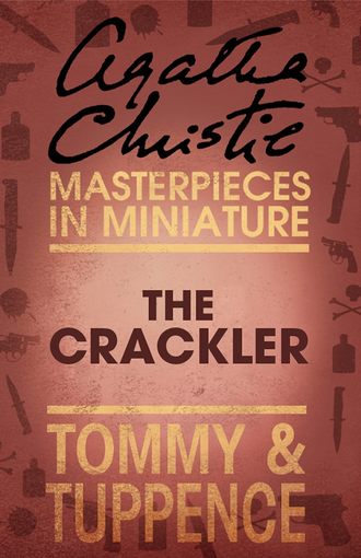 Агата Кристи. The Crackler: An Agatha Christie Short Story