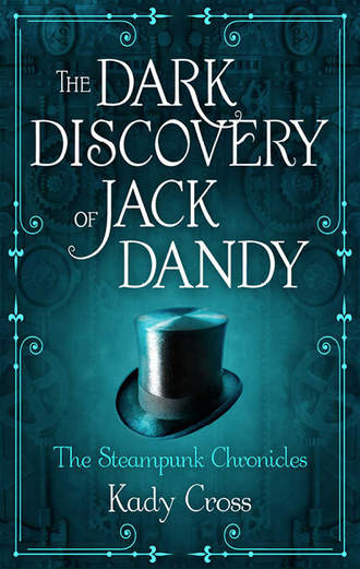 Kady  Cross. The Dark Discovery of Jack Dandy