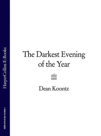 Dean Koontz. The Darkest Evening of the Year