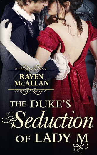 Raven  McAllan. The Duke’s Seduction of Lady M