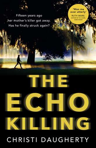 Christi  Daugherty. The Echo Killing: A gripping debut crime thriller you won’t be able to put down!