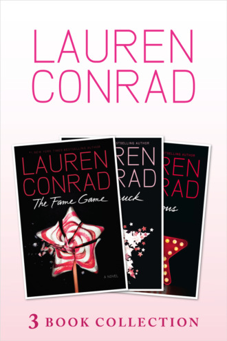 Lauren  Conrad. The Fame Game, Starstruck, Infamous: 3 book Collection