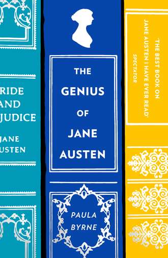 Paula  Byrne. The Genius of Jane Austen: Her Love of Theatre and Why She Is a Hit in Hollywood