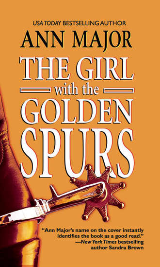 Ann  Major. The Girl with the Golden Spurs