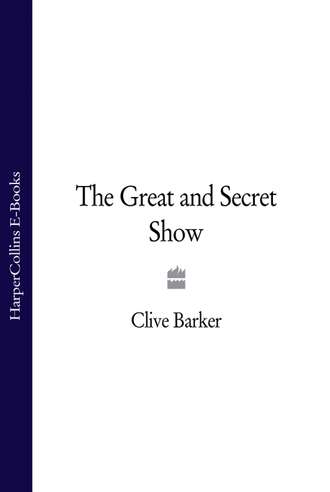 Клайв Баркер. The Great and Secret Show