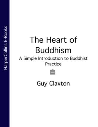 Guy  Claxton. The Heart of Buddhism: A Simple Introduction to Buddhist Practice