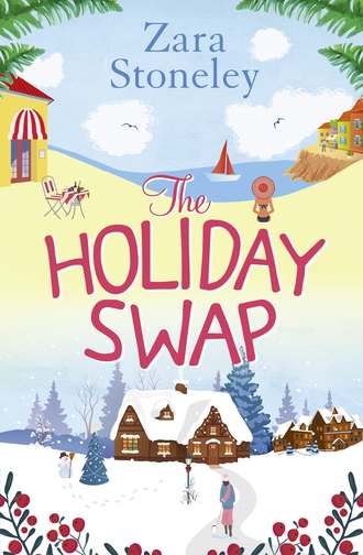Zara  Stoneley. The Holiday Swap: The perfect feel good romance for fans of the Christmas movie The Holiday