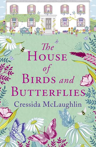 Cressida  McLaughlin. The House of Birds and Butterflies