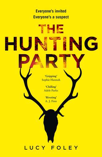 Lucy  Foley. The Hunting Party: Get ready for the most gripping, hotly-anticipated crime thriller of 2018