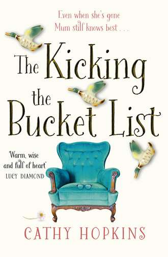Cathy  Hopkins. The Kicking the Bucket List: The feelgood bestseller of 2017