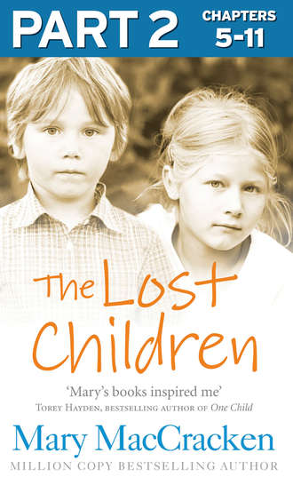 Mary  MacCracken. The Lost Children: Part 2 of 3