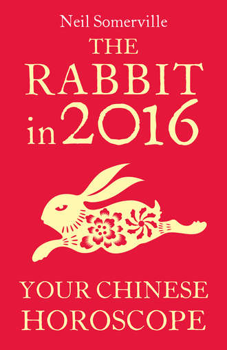 Neil  Somerville. The Rabbit in 2016: Your Chinese Horoscope