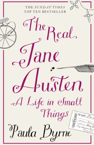 Paula  Byrne. The Real Jane Austen: A Life in Small Things