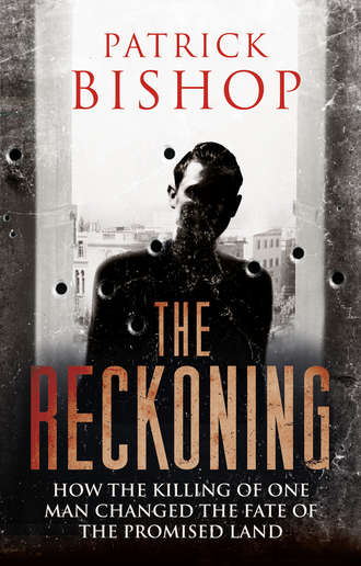 Patrick  Bishop. The Reckoning: How the Killing of One Man Changed the Fate of the Promised Land