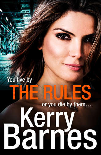 Kerry Barnes. The Rules: A gripping crime thriller that will have you hooked