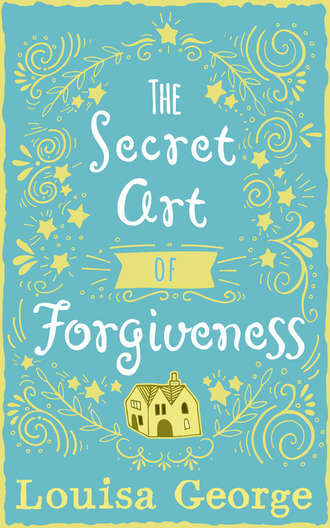Louisa  George. The Secret Art of Forgiveness: A feel good romance about coming home and moving on