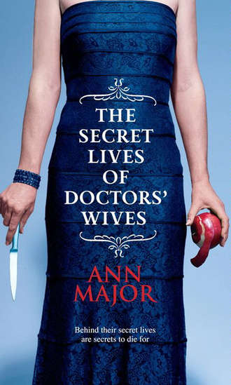 Ann  Major. The Secret Lives of Doctors' Wives