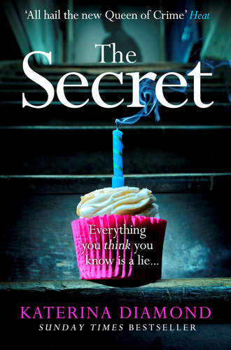 Katerina Diamond. The Secret: The brand new thriller from the bestselling author of The Teacher