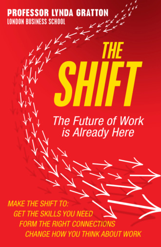 Линда Граттон. The Shift: The Future of Work is Already Here