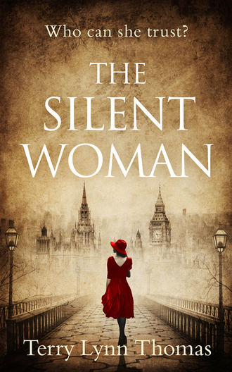 Terry Thomas Lynn. The Silent Woman: The USA TODAY BESTSELLER - a gripping historical fiction