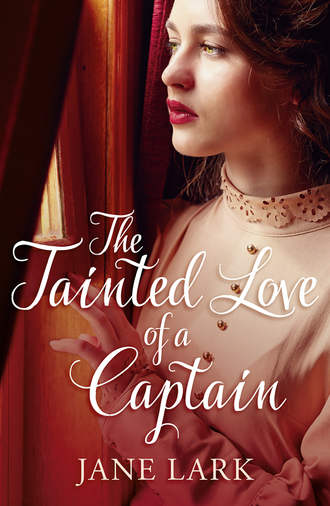 Jane  Lark. The Tainted Love of a Captain