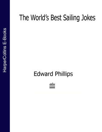 Edward  Phillips. The World’s Best Sailing Jokes
