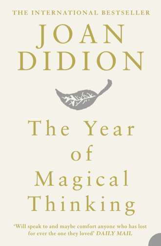 Joan  Didion. The Year of Magical Thinking
