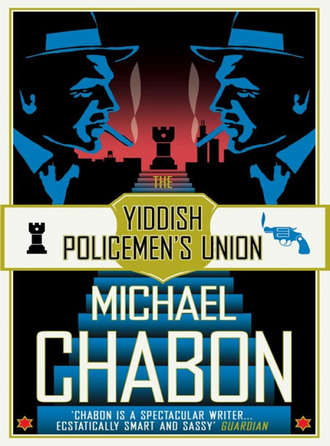 Michael  Chabon. The Yiddish Policemen’s Union
