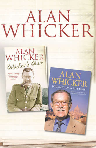 Alan Whicker. Whicker’s War and Journey of a Lifetime