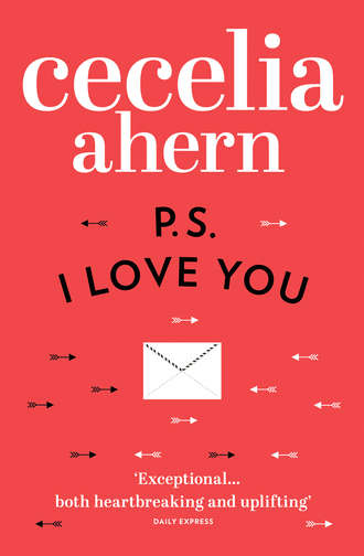 Cecelia Ahern. PS, I Love You