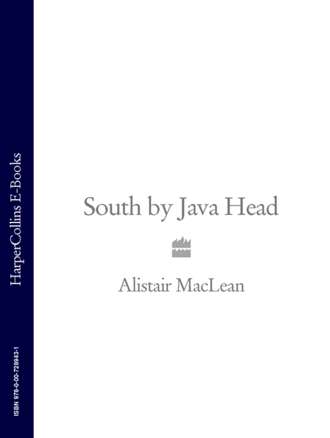 Alistair MacLean. South by Java Head