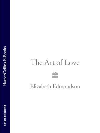 Elizabeth Edmondson. The Art of Love