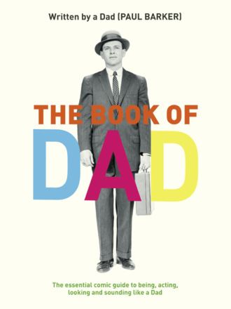 Paul  Barker. The Book of Dad