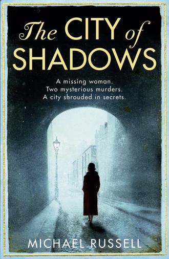 Michael  Russell. The City of Shadows