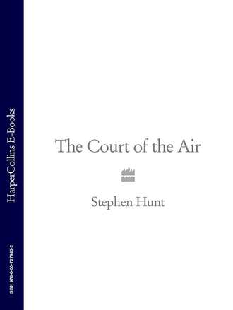 Stephen  Hunt. The Court of the Air