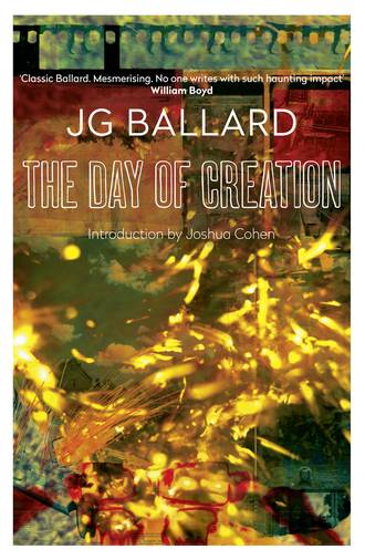 J. G. Ballard. The Day of Creation