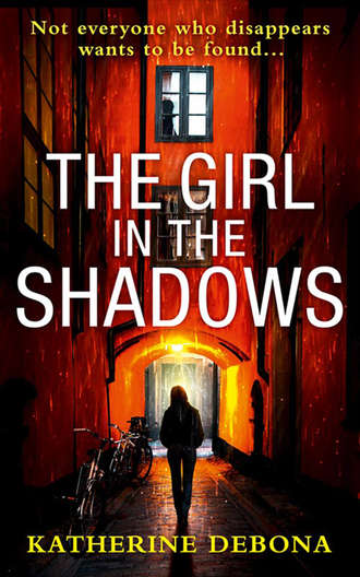 Katherine  Debona. The Girl in the Shadows