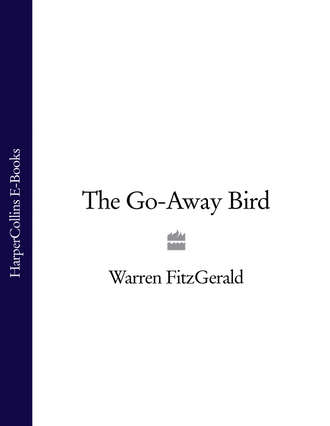 Warren  Fitzgerald. The Go-Away Bird