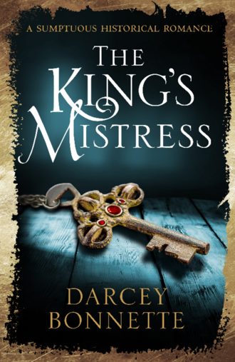 Darcey  Bonnette. The King’s Mistress
