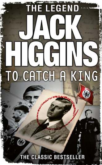 Jack  Higgins. To Catch a King