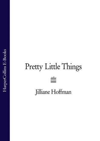 Jilliane  Hoffman. Pretty Little Things