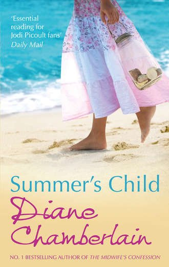 Diane  Chamberlain. Summer's Child