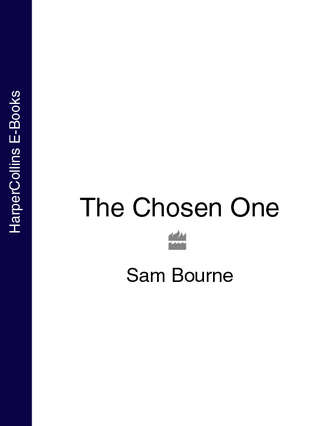 Sam  Bourne. The Chosen One