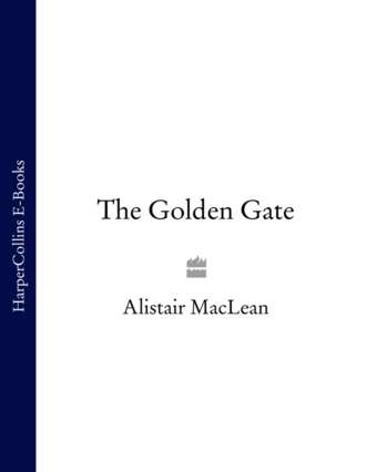 Alistair MacLean. The Golden Gate