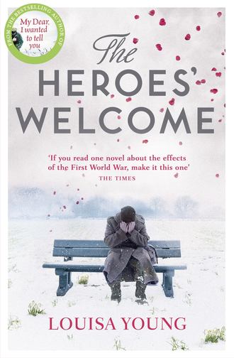 Louisa  Young. The Heroes’ Welcome