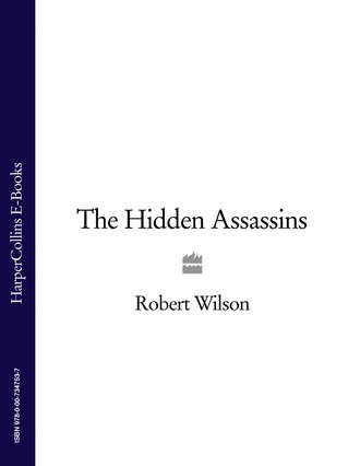 Robert Thomas Wilson. The Hidden Assassins
