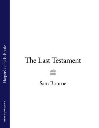 Sam  Bourne. The Last Testament